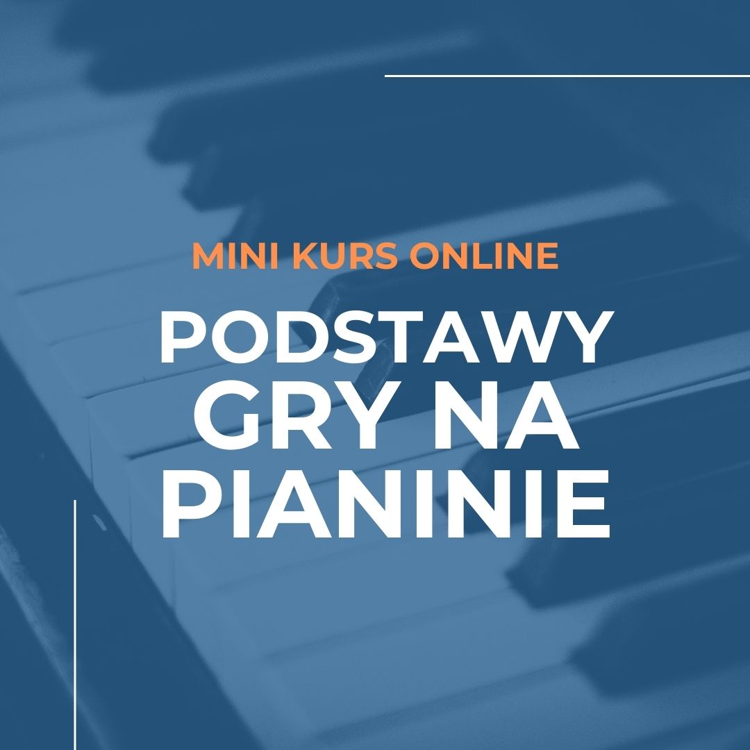 mini kurs: Podstawy gry na pianinie